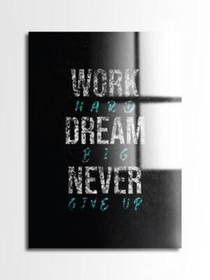 Work Hard Dream Big