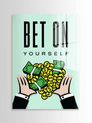 Bet On Yourself