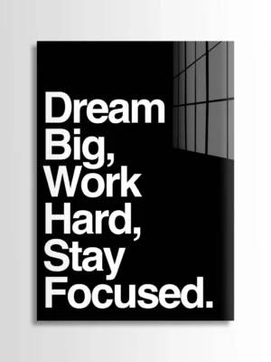 Dream Big, Work Hard