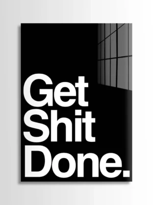 Get Shit Done